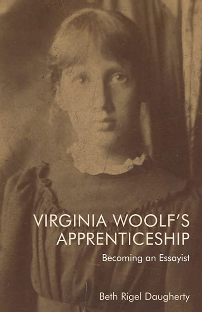 Book cover of Dr. Beth Daugherty's most recent book, Virginia Woolf's Apprenticeship. The cover is a sepia-toned photograph of a young Virginia Woolf.