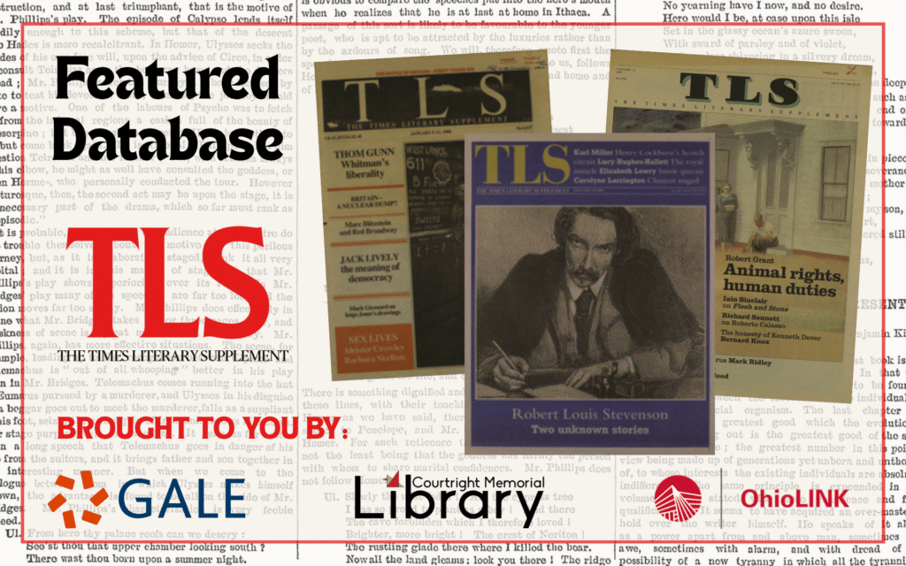 A newsprint background features a red frame with the TLS logo and three front cover pages of TLS. The logos for GALE, Courtright Memorial Library, and OhioLINK are at the bottom. Text reads: "Featured Database // TLS / The Times Literary Supplement // Brought to you by // GALE // Courtright Memorial Library // OhioLINK"