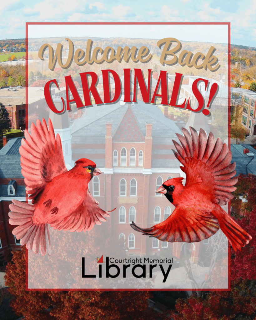 [Image Description: An aerial view of campus with Towers Hall and autumn trees in the foreground. Two illustrated cardinals are flying in the middle. The library logo is at the bottom. Text reads "Welcome Back Cardinals!"]