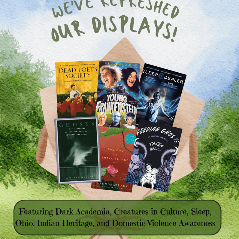 [Image description: bouquet of books and movies on a grassy background. Book and movie covers include Dead Poets Society; Young Frankenstein, Sleep Dealer; Ghosts: Ohio's Haunted Landscapes; Lost Arts & Forgotten Places by Randy McNutt; The God of Small Things by Arundhati Roy; and Feeding Ghosts: A Graphic Memoir by Tessa Hulls. // Test reads: 