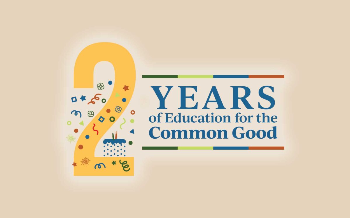 Two Years of Education for the Common Good