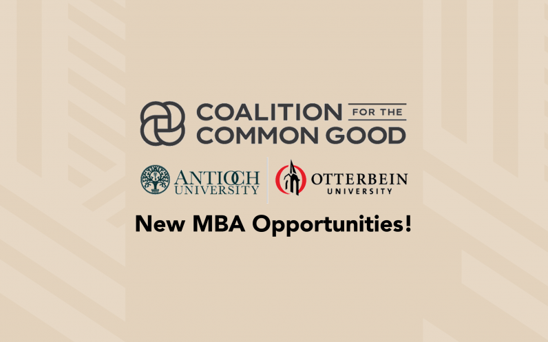 Graphic that reads: The Coalition for the Common Good (Antioch University and Otterbein University) New MBA Opportunities.